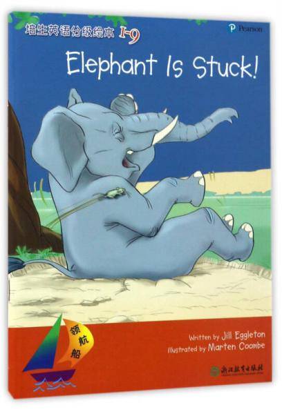 领航船 培生英语分级绘本（1-9）：Elephant Is Stuck！